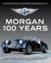 Morgan 100 Years, the Official History of the World's Greatest Sports Car