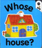 Whose House?