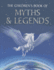 The Childrens Book of Myths and Legends