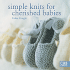 Simple Knits for Cherished Babies