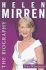 Helen Mirren: the Biography