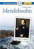 Mendelssohn: His Life and Music