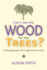 Can't See the Wood for the Trees? : Landscaping Your Life to Get Back on Track