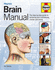 Haynes Brain Manual: the Step-By-Step Guide for Men to Achieving and Maintaining Mental Well-Being