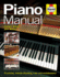 Piano Manual: Buying, Problem-Solving, Care, Repair and Tuning