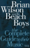 Complete Guide to the Music of the Beach Boys (Complete Guide to Their Music)