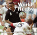 World Rugby, the Greatest Rugby Moments & Players of the Last 100 Years