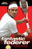 Fantastic Federer: the Biography of the World's Greatest Tennis Player