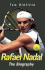 Rafael Nadal: the Biography