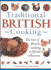 Traditional British Cooking: the Best of British Cooking: a Definitive Collection