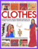 Clothes: Discover How People Dressed Around the World With 30 Great Step-By-Step Projects (Hands-on History Projects)