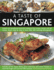 A Taste of Singapore: Explore the Sensational Food and Cooking of This Unique Cuisine, With 80 Recipes Shown Step By Step in More Than 450 Stunning Photographs