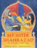 My Sister Shahrazad: Tales From the Arabian Nights
