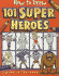 How to Draw 101 Super Heroes