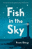Fish in the Sky
