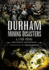 Durham Mining Disasters C. 1700-1950