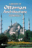 A History of Ottoman Architecture