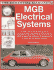 Mgb Electrical Systems (the Essential Manual)