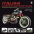 Italian Custom Motorcycles: the Italian Chop--Choppers, Cruisers, Bobbers, Trikes & Quads