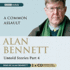 Untold Stories Part Four: a Common Assault (Pt. 4) Bennett, Alan