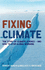Fixing Climate. the Story of Climate Science-and How to Stop Global Warming
