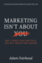 Marketing Isn't About You: the Two Things That Matter If You Sell Things That Matter