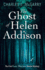 The Ghost of Helen Addison: 1 (the Leo Moran Murder Mysteries)