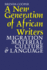 A New Generation of African Writers: Migration, Material Culture & Language