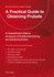 Practical Guide to Obtaining Probate, a; Revised Edition 2018