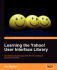 Learning the Yahoo! User Interface Library