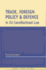 Trade, Foreign Policy and Defence in EU Constitutional Law: The Legal Regulation of Sanctions, Exports of Dual-Use Goods and Armaments