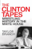 The Clinton Tapes: Wrestling History in the White House