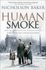 Human Smoke: The Beginnings of World War II, the End of Civilization