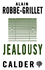 Jealousy (20th Century Texts, French S. )