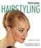 Professional Hairstyling: the Complete Guide to Professional Results (New Holland) Improve Your Skills From Washing, Cutting, Coloring, and Styling, to Setting Up Your Own Salon