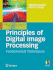 Principles of Digital Image Processing: Fundamental Techniques (Undergraduate Topics in Computer Science)