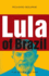 Lula of Brazil: the Story So Far