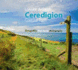 Llwybr Arfordir Ceredigion Coastal Path