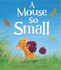 A Mouse So Small
