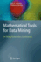 Mathematical Tools for Data Mining