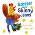 Rooster Wore Skinny Jeans: Reprint