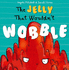 The Jelly That Wouldn't Wobble: (Purple Early Reader) (Purple Band)