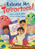 Release Mrs Terrortoes!: (Brown Chapter Readers)