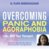 Overcoming Panic and Agoraphobia: Talks With Your Therapist (Overcoming Audio Cds)