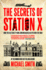 The Secrets of Station X: the Fight to Break the Enigma Cypher (Dialogue Espionage Classics)