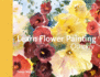 Learn Flower Painting Quickly a Practical Guide to Learning to Paint Flowers in Watercolour Learn Quickly
