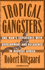 Tropical Gangsters: One Man's Experience with Development and Decadence in Deepest Africa