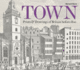 Town: Prints and Drawings of Britain Before 1800