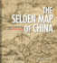 The Selden Map of China a New Understanding of the Ming Dynasty