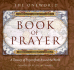 The Oneworld Book of Prayer: a Treasury of Prayers From Around the World